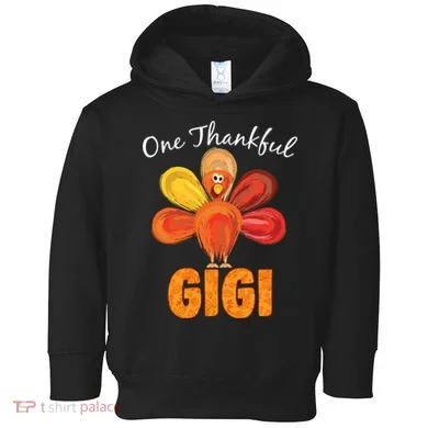 Turkey One Thankful Gigi Toddler Hoodie