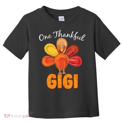 Turkey One Thankful Gigi Toddler T-Shirt