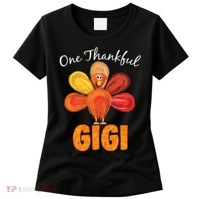 Turkey One Thankful Gigi Women's T-Shirt