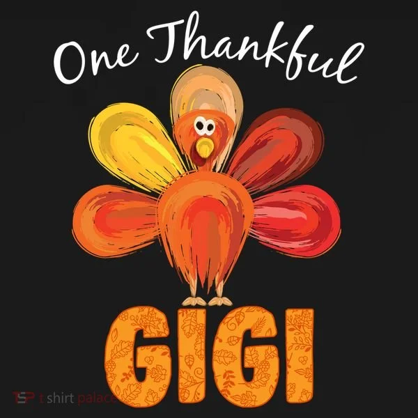 Turkey One Thankful Gigi Women's T-Shirt