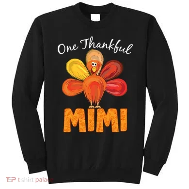 Turkey One Thankful Mimi Sweatshirt
