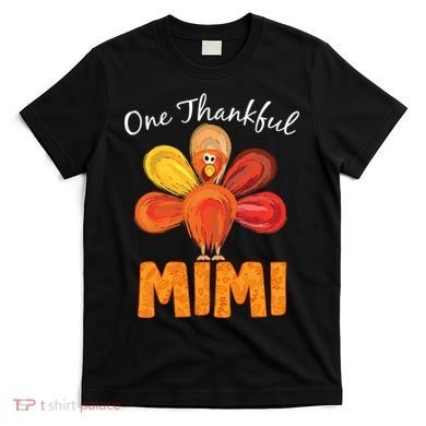 Turkey One Thankful Mimi T-Shirt