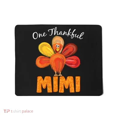 Turkey One Thankful Mimi Mousepad