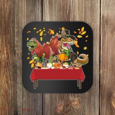 Turkey Pilgrim Dinosaurs T-Rex Funny Thanksgiving Coaster