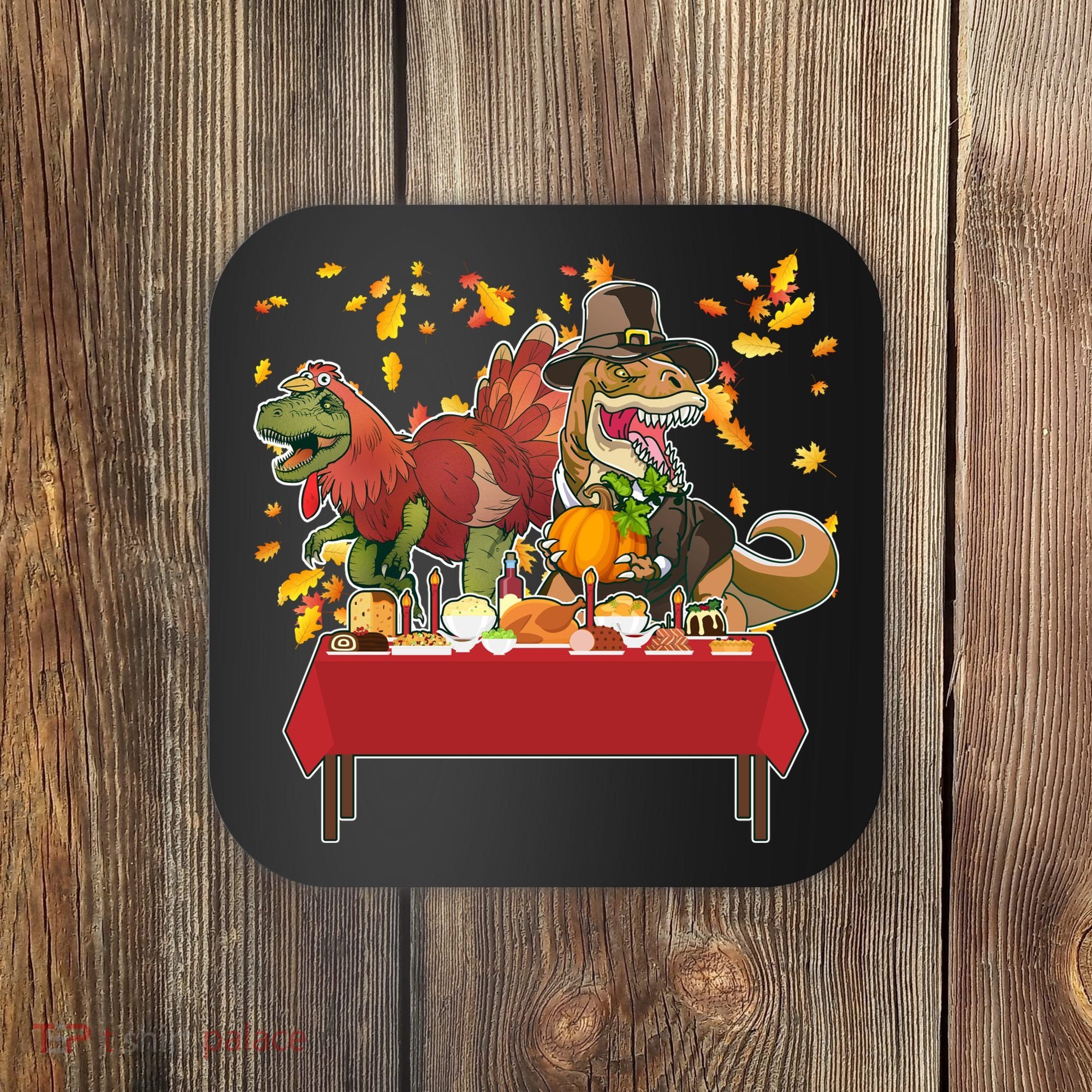 Turkey Pilgrim Dinosaurs T-Rex Funny Thanksgiving Coaster