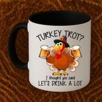 Turkey Trot? I Thought You Said Let's Drink A Lot Coffee Mug thumb 2