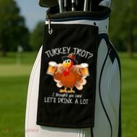 Turkey Trot? I Thought You Said Let's Drink A Lot Golf Towel thumb 2