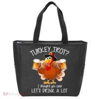 Turkey Trot? I Thought You Said Let's Drink A Lot Tote Bag thumb 0