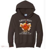 Turkey Trot? I Thought You Said Let's Drink A Lot Kids Hoodie thumb 0