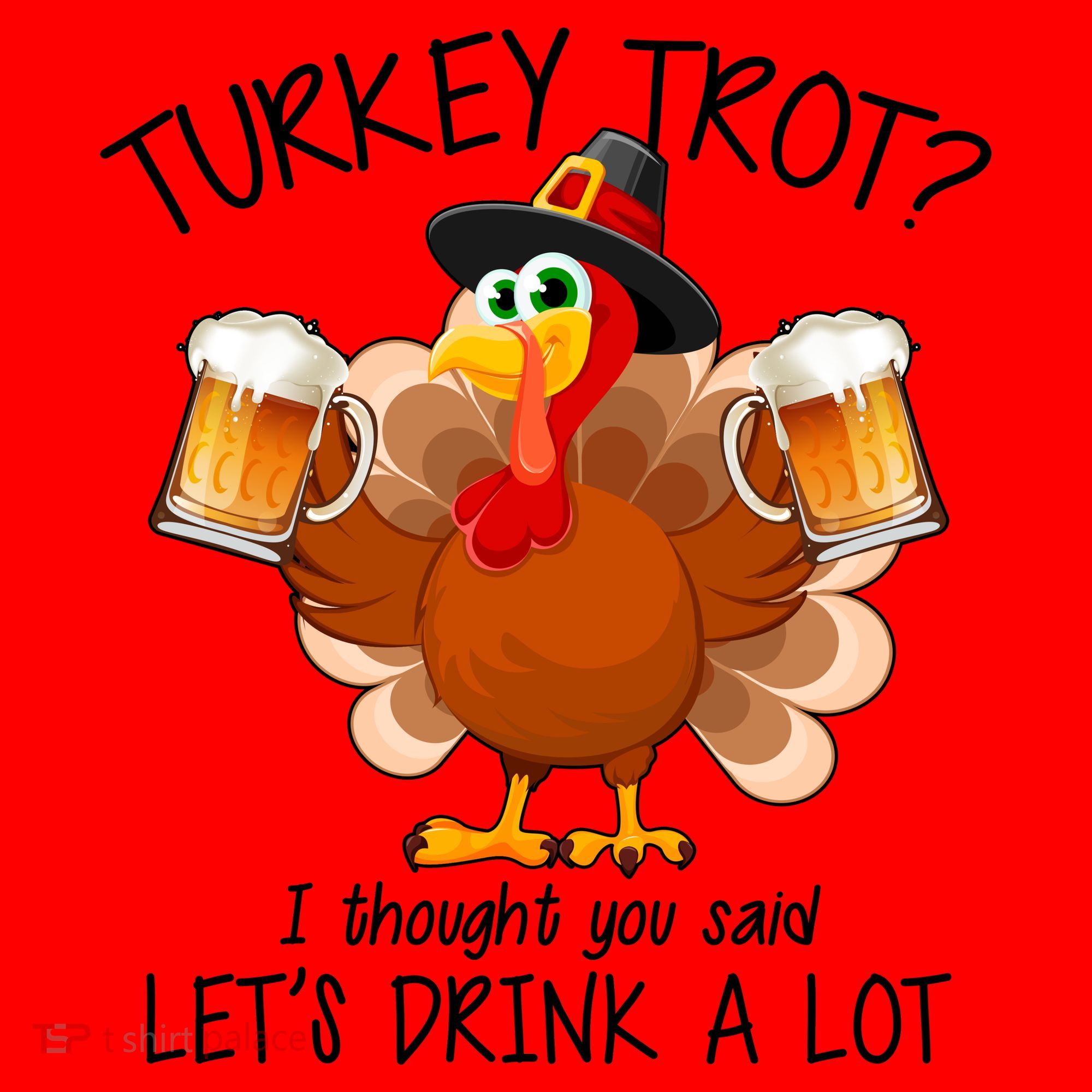 Turkey Trot? I Thought You Said Let's Drink A Lot Santa Hat