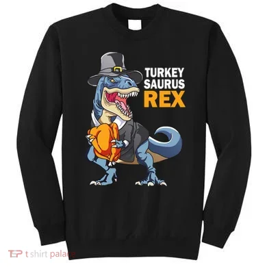 Turkeysaurus Rex Sweatshirt