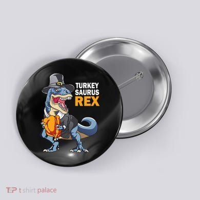 Turkeysaurus Rex Button