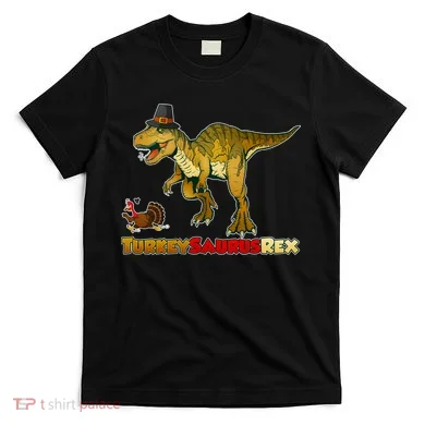 Turkeysaurus Rex T-Rex Thanksgiving T-Shirt