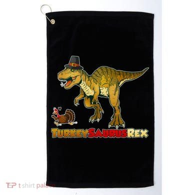 Turkeysaurus Rex T-Rex Thanksgiving Golf Towel