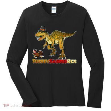 Turkeysaurus Rex T-Rex Thanksgiving Women's Long Sleeve Shirt