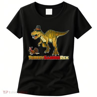 Turkeysaurus Rex T-Rex Thanksgiving Women's T-Shirt