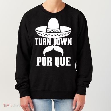 Turn Down Por Que Funny Cinco De Mayo Women's Sweatshirt