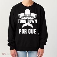 Turn Down Por Que Funny Cinco De Mayo Women's Sweatshirt thumb 0
