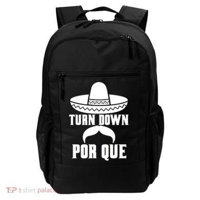 Turn Down Por Que Funny Cinco De Mayo Backpack