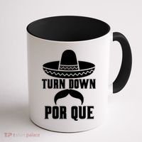 Turn Down Por Que Funny Cinco De Mayo Coffee Mug thumb 1