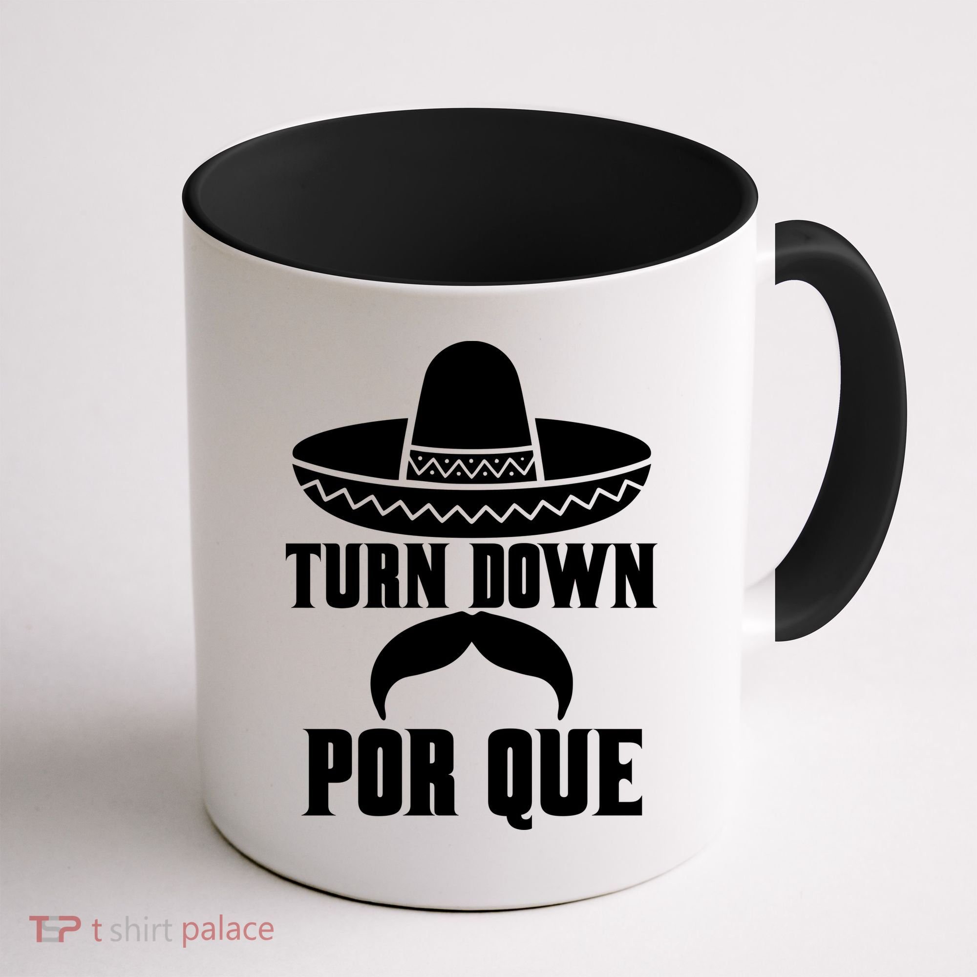 Turn Down Por Que Funny Cinco De Mayo Coffee Mug