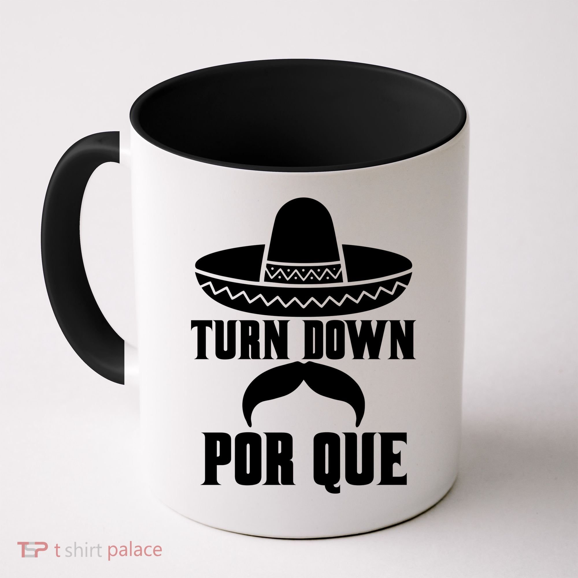 Turn Down Por Que Funny Cinco De Mayo Coffee Mug