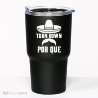 Turn Down Por Que Funny Cinco De Mayo Tumbler thumb 0