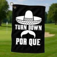 Turn Down Por Que Funny Cinco De Mayo Golf Towel thumb 1