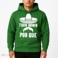 Turn Down Por Que Funny Cinco De Mayo Hoodie thumb 2