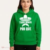Turn Down Por Que Funny Cinco De Mayo Hoodie thumb 5