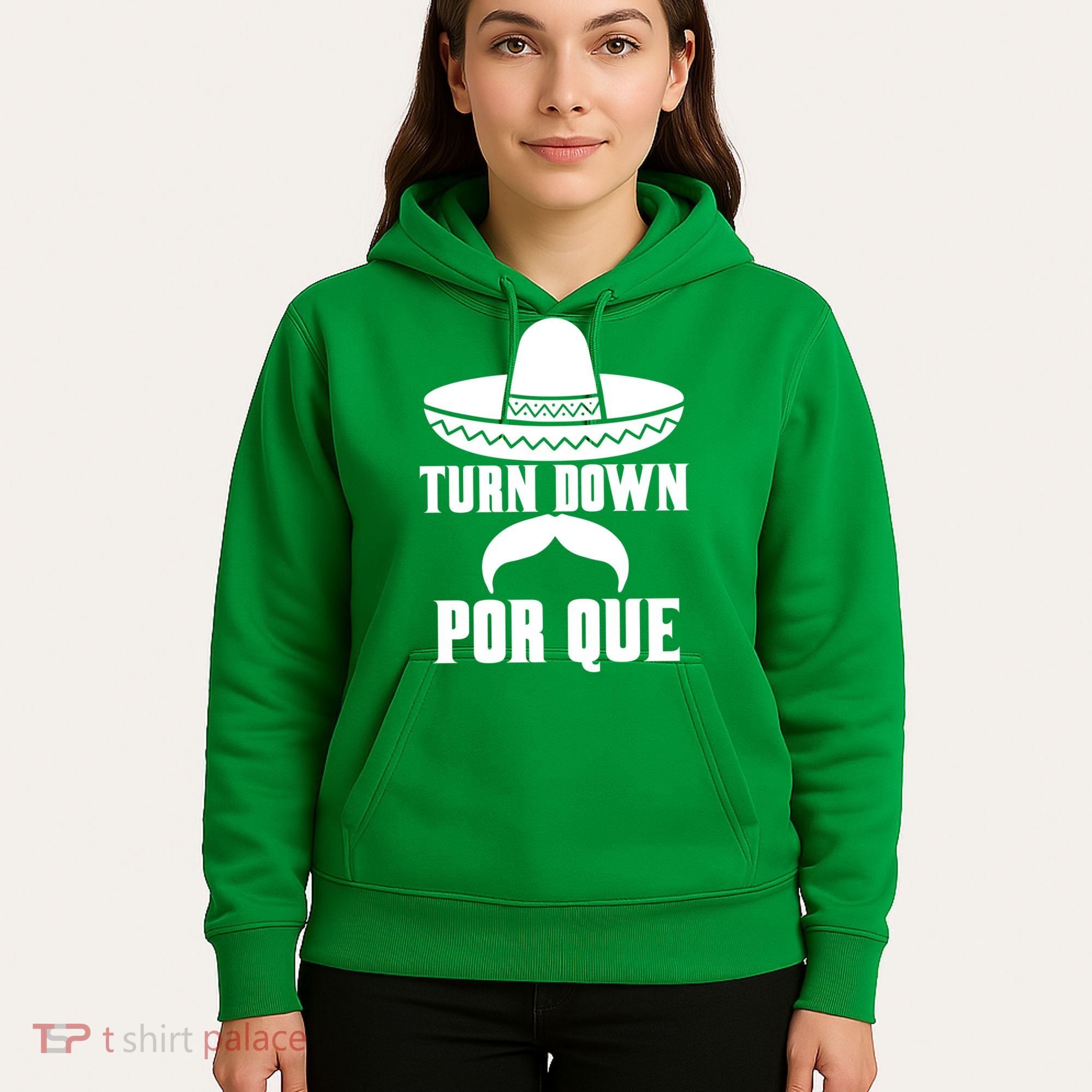 Turn Down Por Que Funny Cinco De Mayo Hoodie