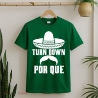 Turn Down Por Que Funny Cinco De Mayo T-Shirt thumb 2