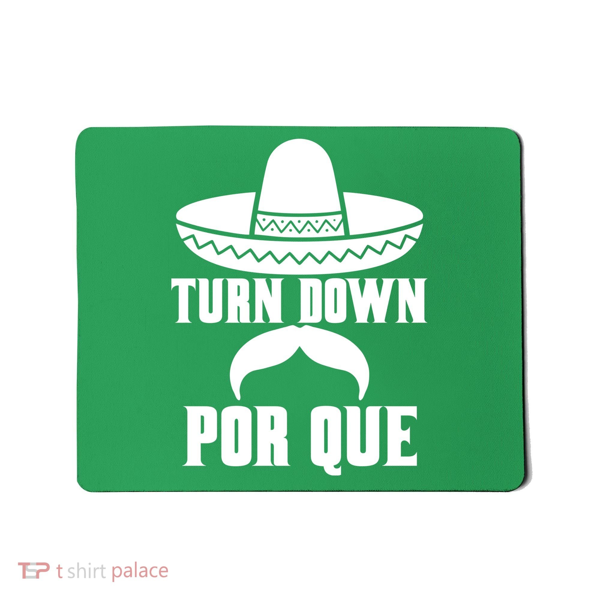 Turn Down Por Que Funny Cinco De Mayo Mousepad