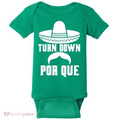 Turn Down Por Que Funny Cinco De Mayo Baby Bodysuit