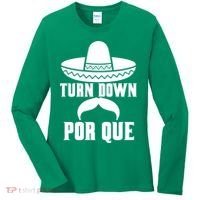 Turn Down Por Que Funny Cinco De Mayo Women's Long Sleeve Shirt thumb 0