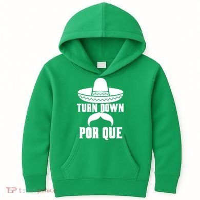 Turn Down Por Que Funny Cinco De Mayo Kids Hoodie