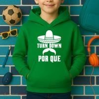 Turn Down Por Que Funny Cinco De Mayo Kids Hoodie thumb 2