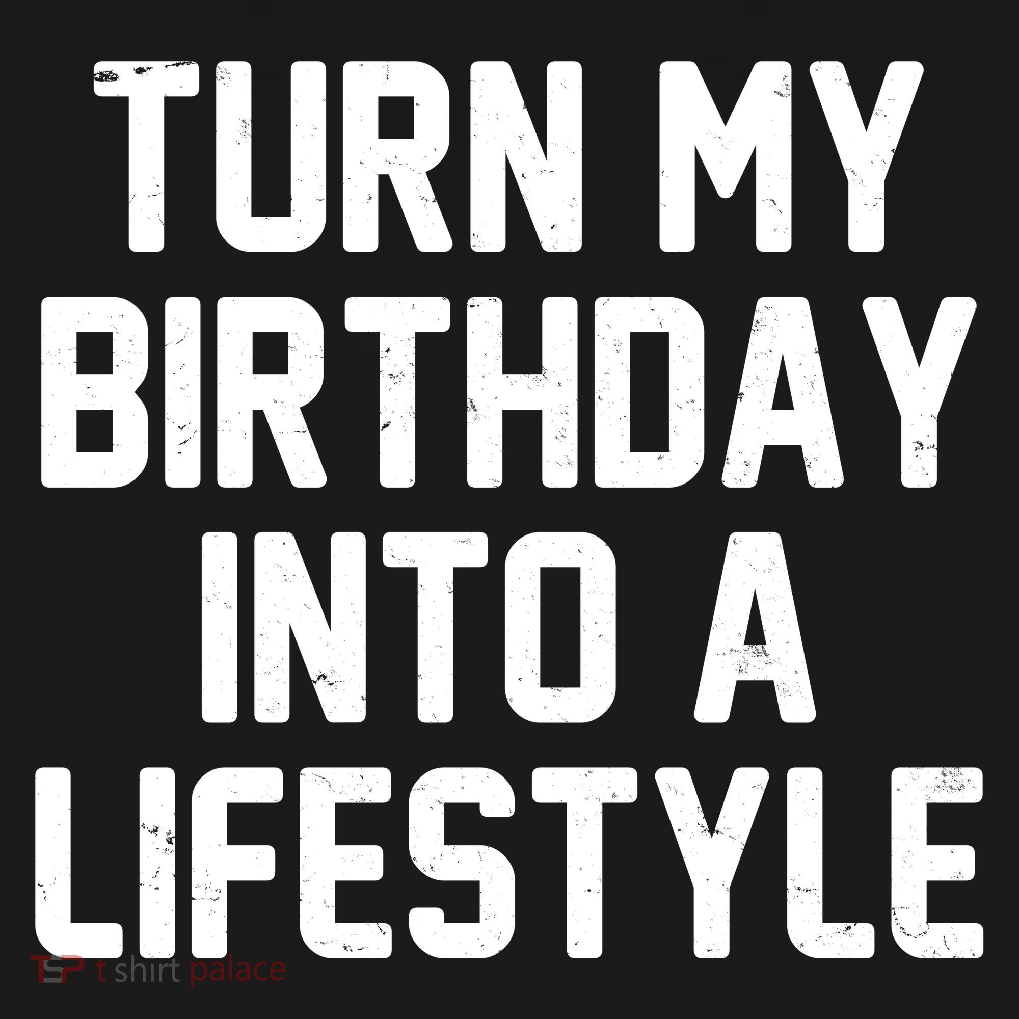 Turn My Birthday Into A Lifestyle Toddler Hoodie