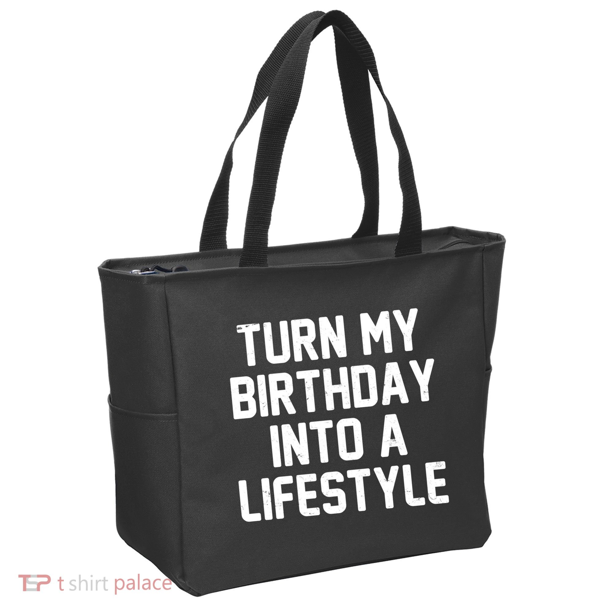 Turn My Birthday Into A Lifestyle Tote Bag