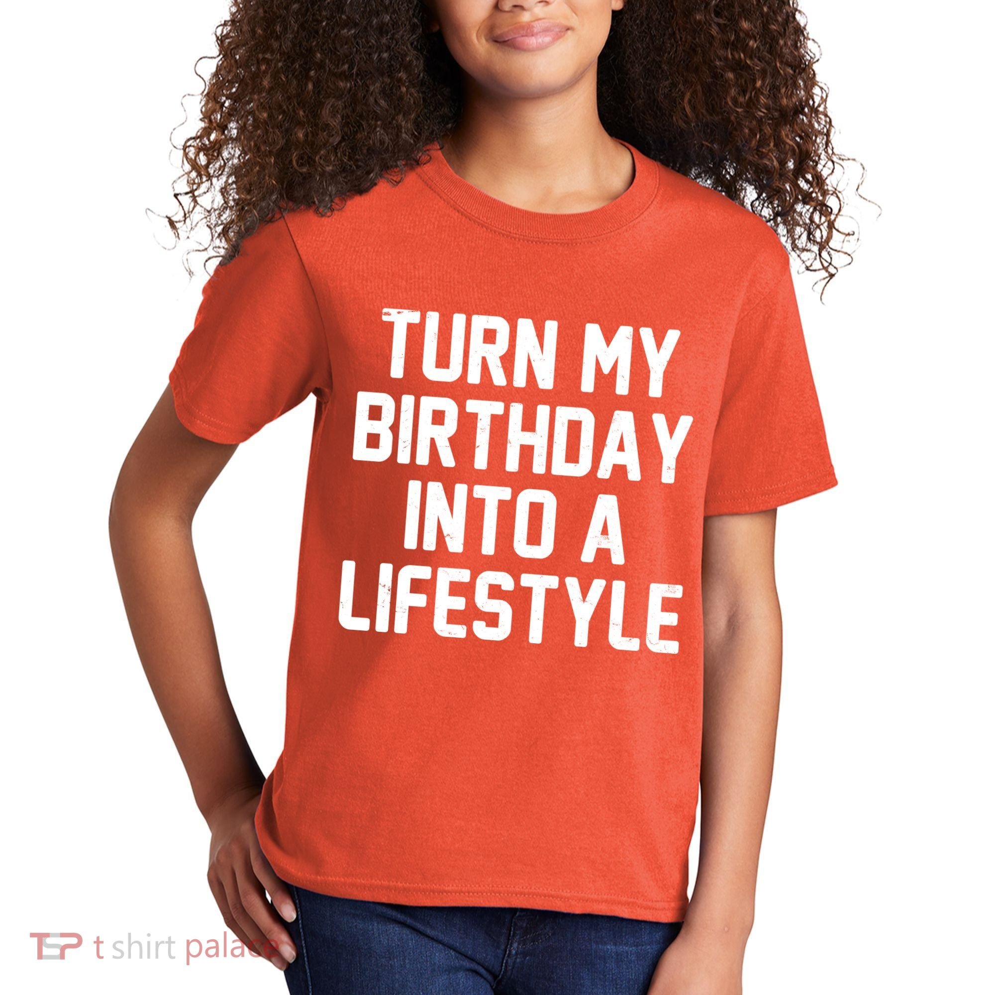 Turn My Birthday Into A Lifestyle Kids T-Shirt