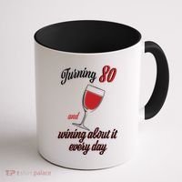 Turning 80 And Wining About It Everyday Coffee Mug thumb 1