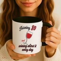 Turning 80 And Wining About It Everyday Coffee Mug thumb 3