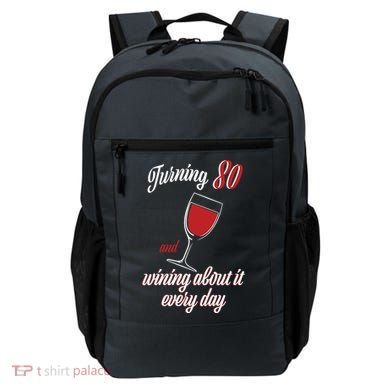 Turning 80 And Wining About It Everyday Backpack