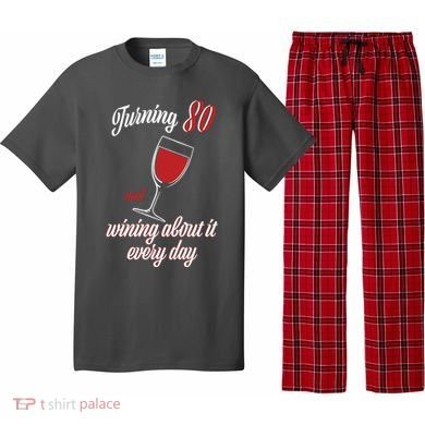 Turning 80 And Wining About It Everyday Pajama Set