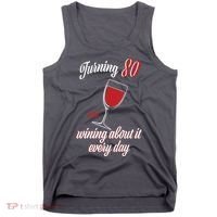 Turning 80 And Wining About It Everyday Tank Top thumb 0