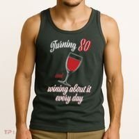 Turning 80 And Wining About It Everyday Tank Top thumb 3