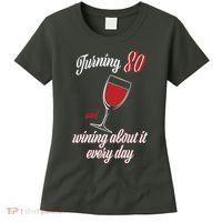 Turning 80 And Wining About It Everyday Women's T-Shirt thumb 0