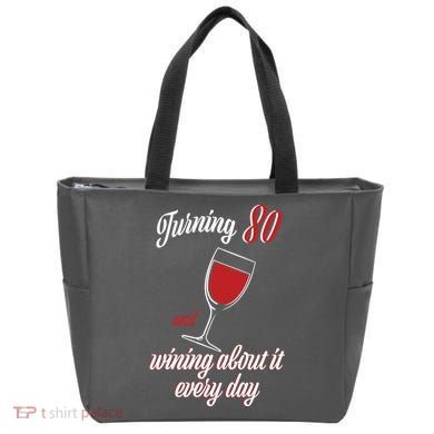 Turning 80 And Wining About It Everyday Tote Bag