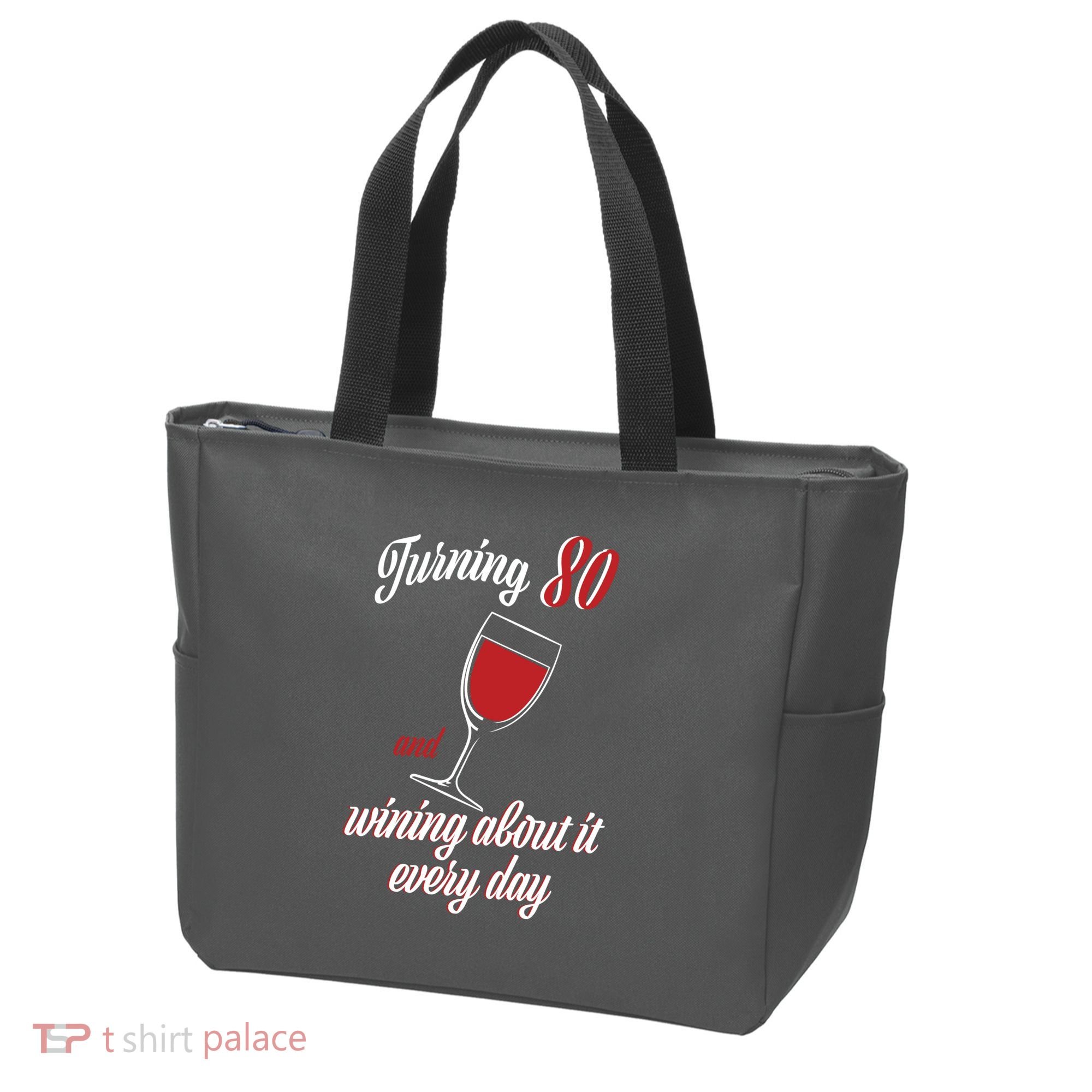 Turning 80 And Wining About It Everyday Tote Bag