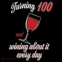 Turning 100 And Wining About It Everyday Ornament thumb 1